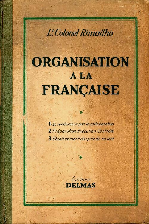 Livrenpoche : L'organisation à la française - Lt-Colonel Rimailho - Livre