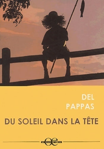 Livrenpoche : Du soleil dans la tête - Gilles Del Pappas - Livre