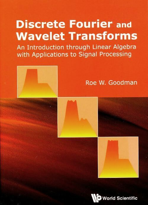 Livrenpoche : Discrete Fourier and wavelet transforms - Roe W. Goodman - Livre