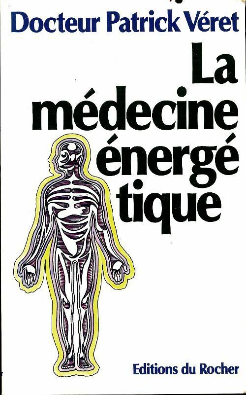 Livrenpoche : La médecine énergétique - Patrick Veret - Livre