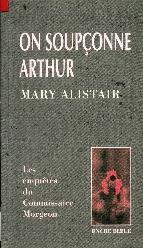 Livrenpoche : On soupçonne Arthur - Mary Alistair - Livre