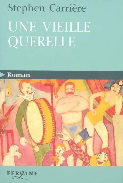 Livrenpoche : Une vieille querelle - Stephen Carrière - Livre