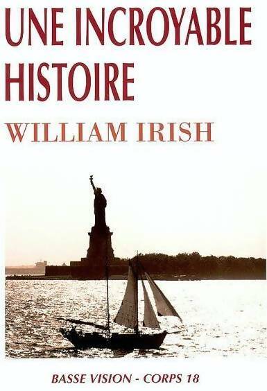 Une incroyable histoire - William Irish - Livre