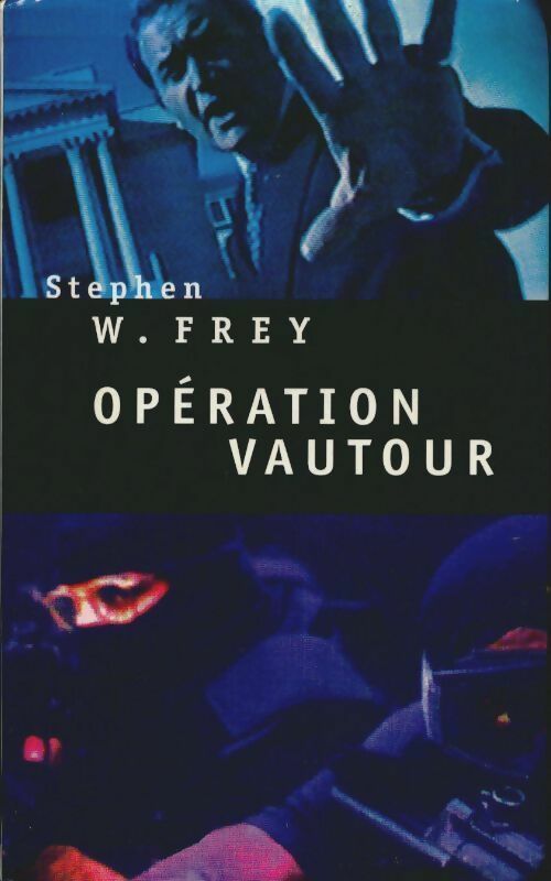 Livrenpoche : Opération vautour - Stephen W. Frey - Livre