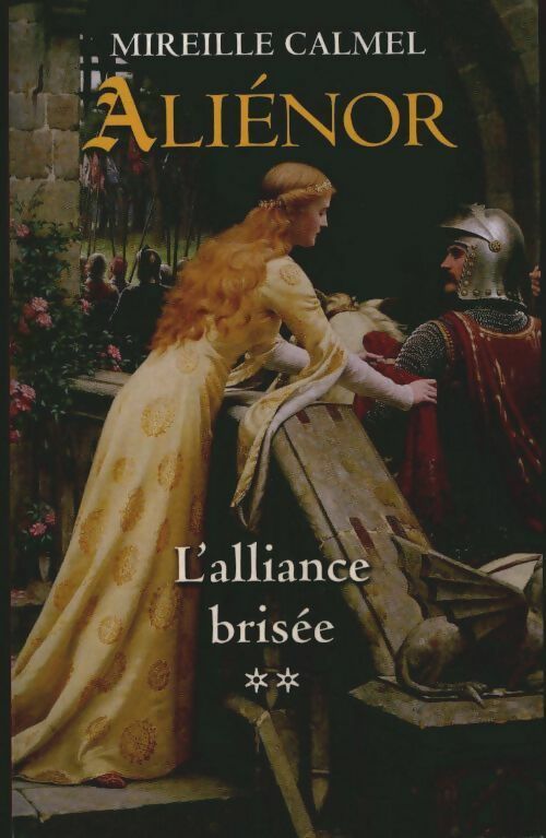 Livrenpoche : Aliénor Tome II : L'alliance brisée - Mireille Calmel - Livre