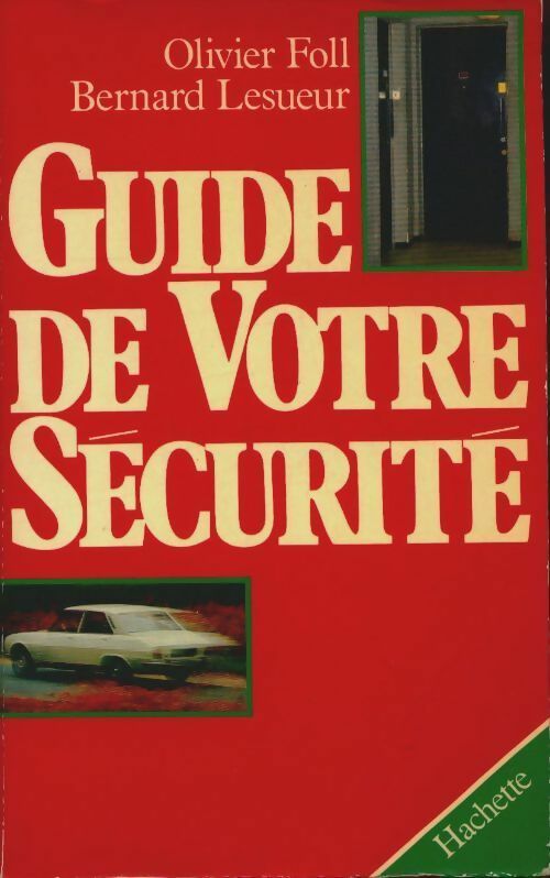 Livrenpoche : Guide de votre sécurité - Olivier Foll - Livre