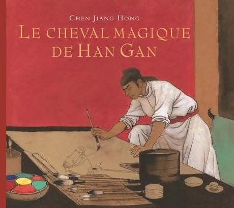 Livrenpoche : Le cheval magique de han gan - Jiang Hong Chen - Livre