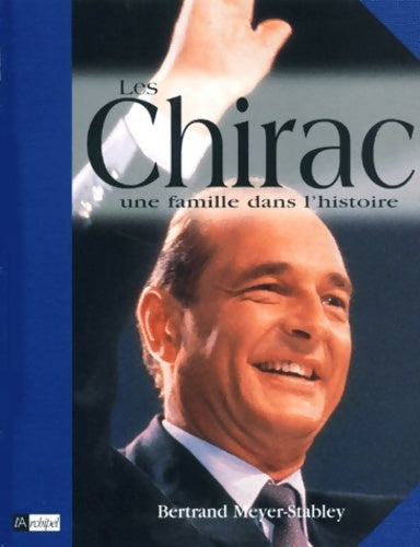 Livrenpoche : Les Chirac - Bertrand Meyer-Stabley - Livre