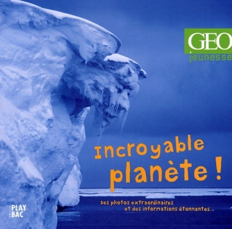 Incroyable planète - Geo - Livre