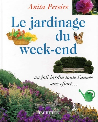 Livrenpoche : Le jardinage de week-end - Anita Pereire - Livre