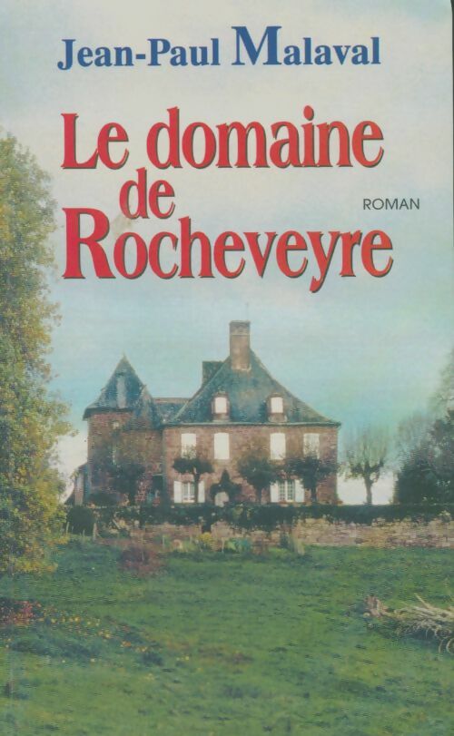 Livrenpoche : Le domaine de Rocheveyre - Jean-Paul Malaval - Livre