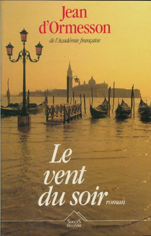 Livrenpoche : Le vent du soir - Jean D'Ormesson - Livre