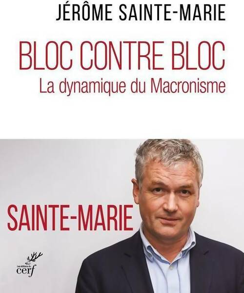 Livrenpoche : Bloc contre bloc - Jérôme Sainte-Marie - Livre