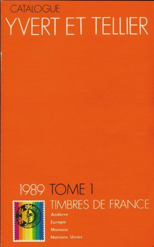 Catalogue Yvert et Tellier 1989 Tome I : Timbres de France - Collectif - Livre