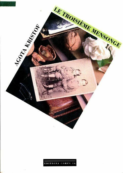 Livrenpoche : Le troisième mensonge - Agota Kristof - Livre