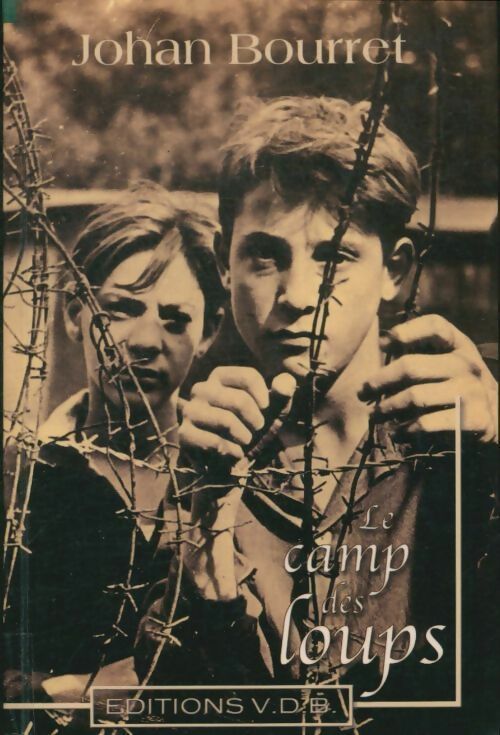 Livrenpoche : Le camp des loups - Johan Bourret - Livre