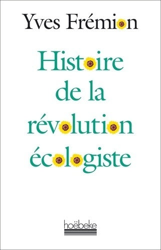 Livrenpoche : Histoire de la révolution écologiste - Yves Frémion - Livre