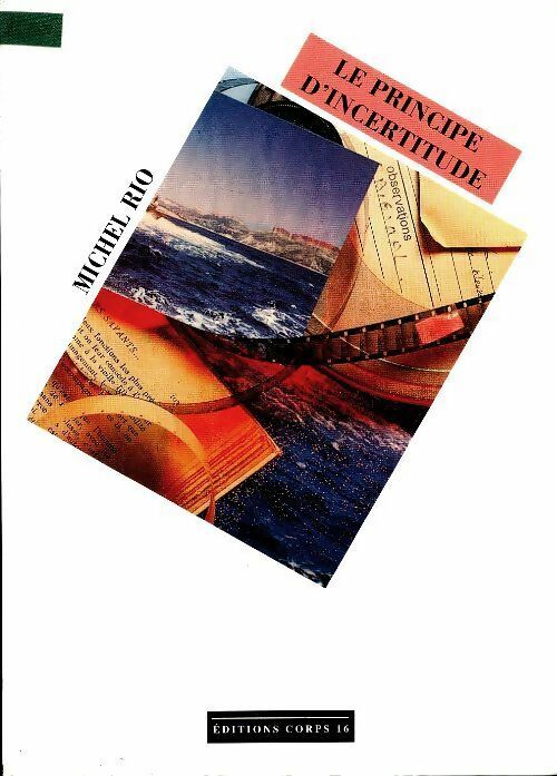 Livrenpoche : Le principe d'incertitude - Michel Rio - Livre