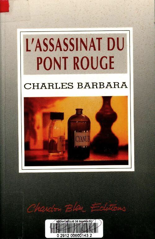 Livrenpoche : L'assassinat du Pont-Rouge - Charles Barbara - Livre