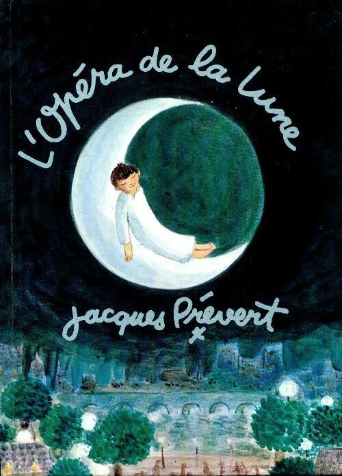 Livrenpoche : L'opéra de la lune - Prévert Jacques - Duhême Jacqueline - Livre