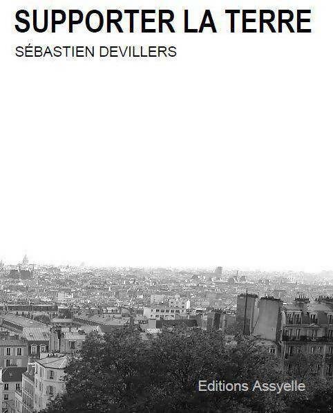Livrenpoche : Supporter la terre - Sébastien Devillers - Livre