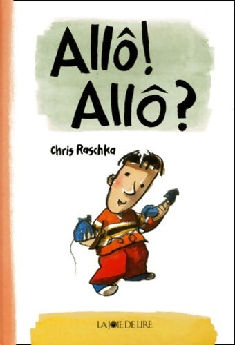 Livrenpoche : Allo ! allo ? - Chris Raschka - Livre