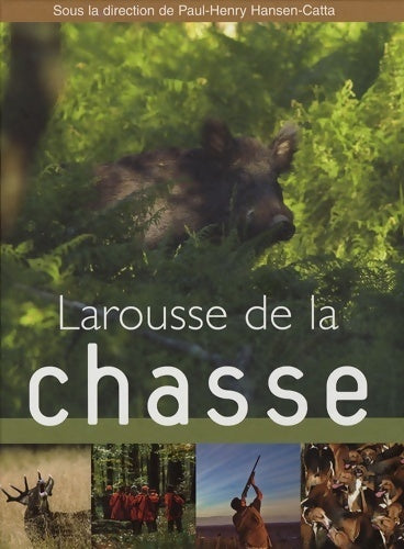 Livrenpoche : Larousse de la chasse - Paul-henry Hansen-catta - Livre