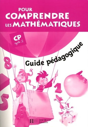 Livrenpoche : Pour comprendre les mathématiques CP cycle 2. Guide pédagogique - Jean-Paul Blanc - Livre