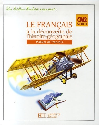 Livrenpoche : Le français à la découverte de l'histoire-géographie CM2 - Daniel Berlion - Livre