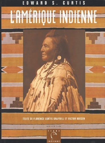 Livrenpoche : L'Amérique indienne d'Edward S. Curtis - Florence Curtis Graybill - Livre
