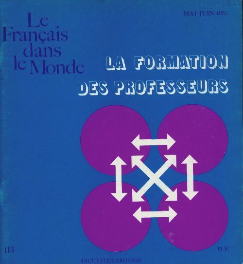 Livrenpoche : Le français dans le monde n°113 : La formation des professeurs - Collectif - Livre