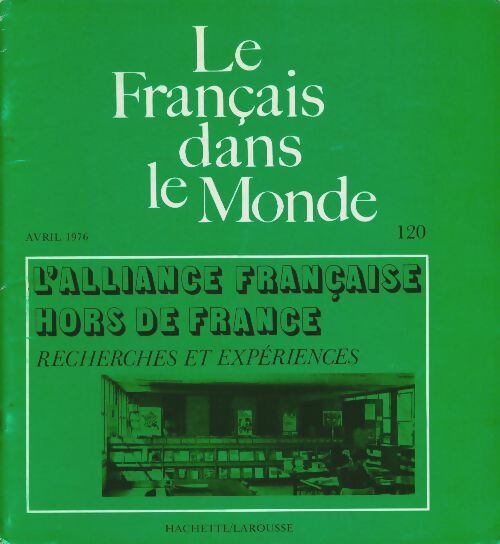 Livrenpoche : Le français dans le monde n°120 : L'Alliance française hors de France - Collectif - Livre