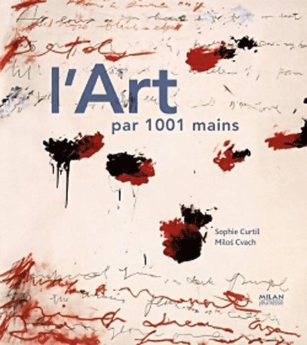 Livrenpoche : L'art par 1001 mains - Sophie Curtil - Livre