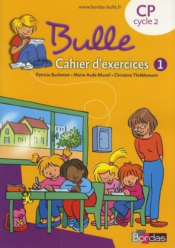 Livrenpoche : Bulle CP Cycle 2 cahier d'exercices n°1 - Patricia Bucheton - Livre