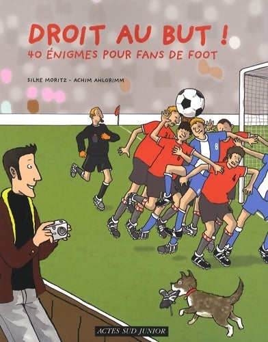 Livrenpoche : Droit au but ! 40 énigmes pour fans de foot - Silke Moritz - Livre