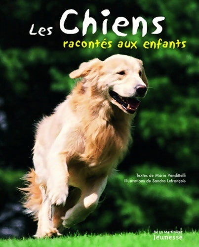 Livrenpoche : Les chiens racontés aux enfants - Marie Vendittelli - Livre