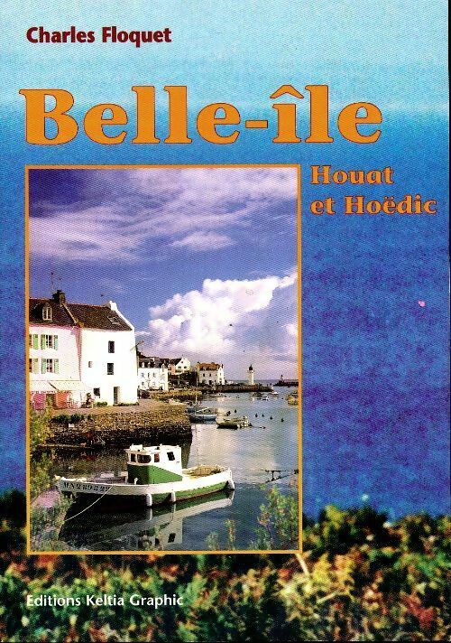 Livrenpoche : Belle-Île, Houat et Hoedic - Charles Floquet - Livre