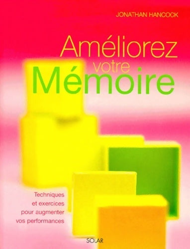 Livrenpoche : Améliorez votre mémoire : Techniques et exercices - Jonathan Hancock - Livre