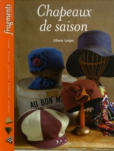 Chapeaux de saison - Liliane Larger - Livre