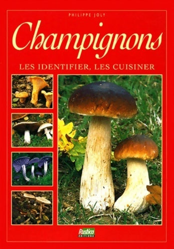 Livrenpoche : Champignons. Les identifier les cuisiner - Philippe Joly - Livre
