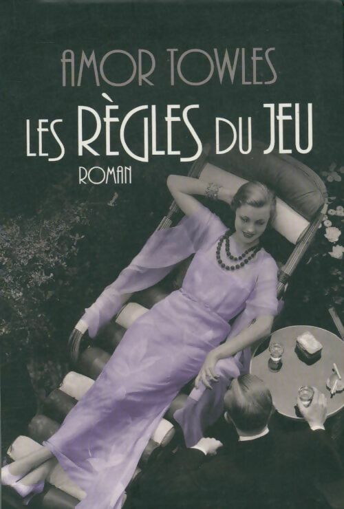 Livrenpoche : Les règles du jeu - Amor Towles - Livre