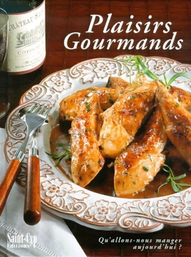 Plaisirs gourmands - Saint Cyp - Livre