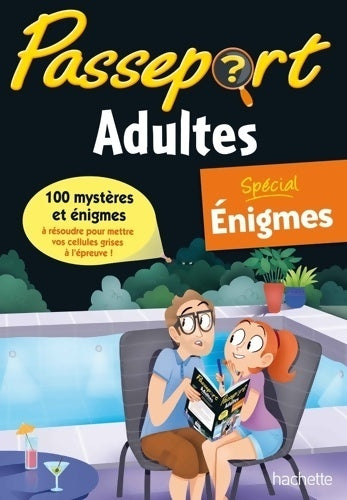 Livrenpoche : Passeport adultes - spécial énigmes - cahier de vacances - Agnès Scotto-Gabrielli - Livre