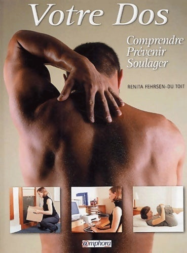 Livrenpoche : Votre dos : Comprendre prévenir soulager - Renita Fehrsen-du Toit - Livre