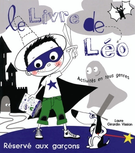 Livrenpoche : Le livre de Léo réservé aux garçons - Laure Girardin - Livre