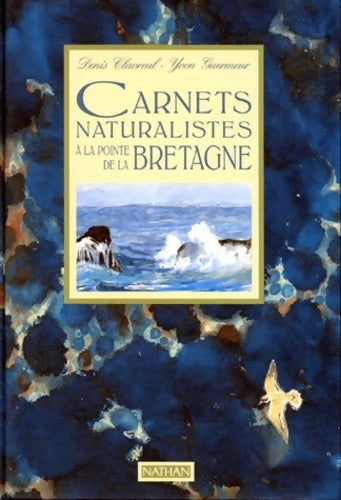 Livrenpoche : Carnets naturalistes à la pointe de la Bretagne - Denis Clavreul - Livre