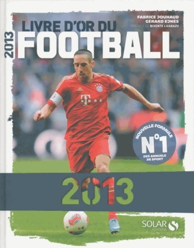 Livrenpoche : Livre d'or du football 2013 - Fabrice Jouhaud - Livre
