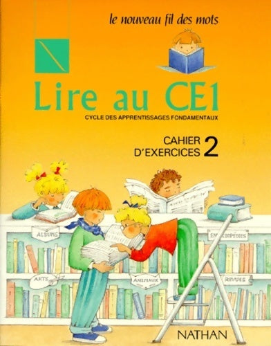 Livrenpoche : Le nouveau fil des mots : Lire au CE1 cycle des apprentissages fondamentaux cahier d'exercices volume 2 - Debayle - Livre