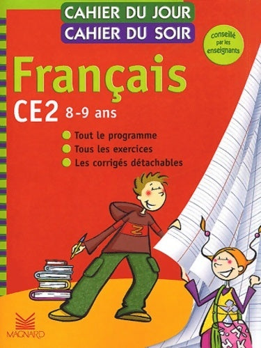 Livrenpoche : Cahier du jour cahier du soir français CE2 8-9 ans : Tout le programme tous les exercices les corrigés détachables - Bernard Séménadisse - Livre