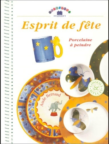Livrenpoche : Esprit de fête. Porcelaine à peindre - Aude Bernard - Livre